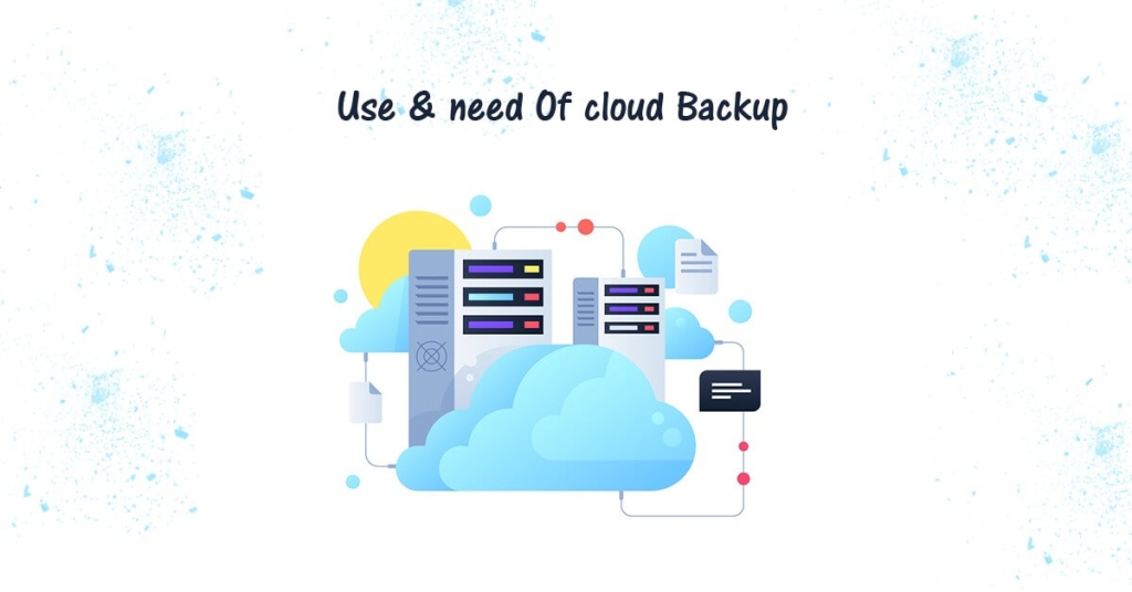 Use and need of cloud backup