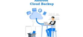 Android Cloud Backup & Its Importance | How Datanet’s Mobile Backup Can Help You? 